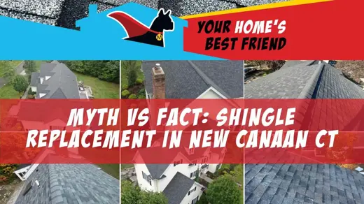 Myth vs Fact: Shingle Replacement in New Canaan CT