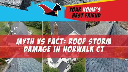 Myth vs Fact: Roof Storm Damage in Norwalk CT